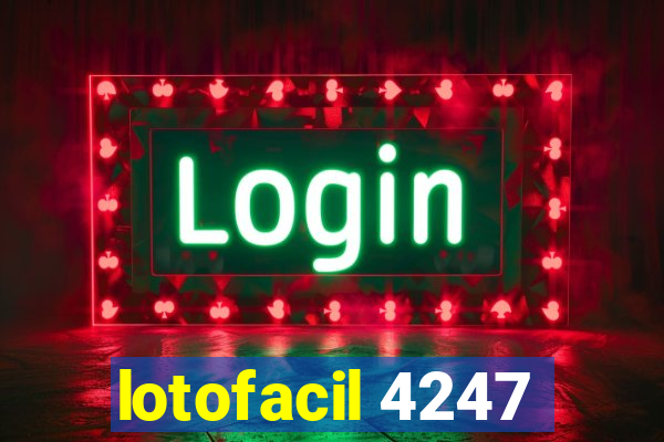 lotofacil 4247